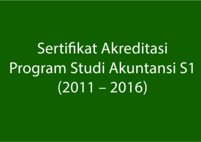 Sertifikat Akreditasi Program Studi Akuntansi S1 (2011 – 2016)