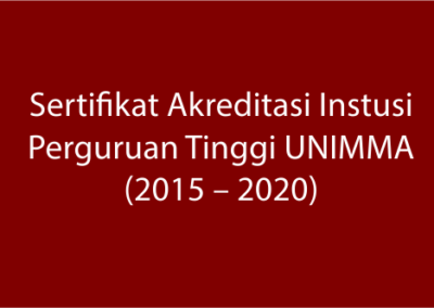 Sertifikat Akreditasi Instusi Perguruan Tinggi UNIMMA (2015 – 2020)