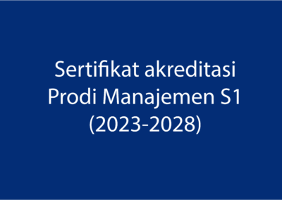 Akreditasi Program Studi Manajemen S1 (2023 – 2028)