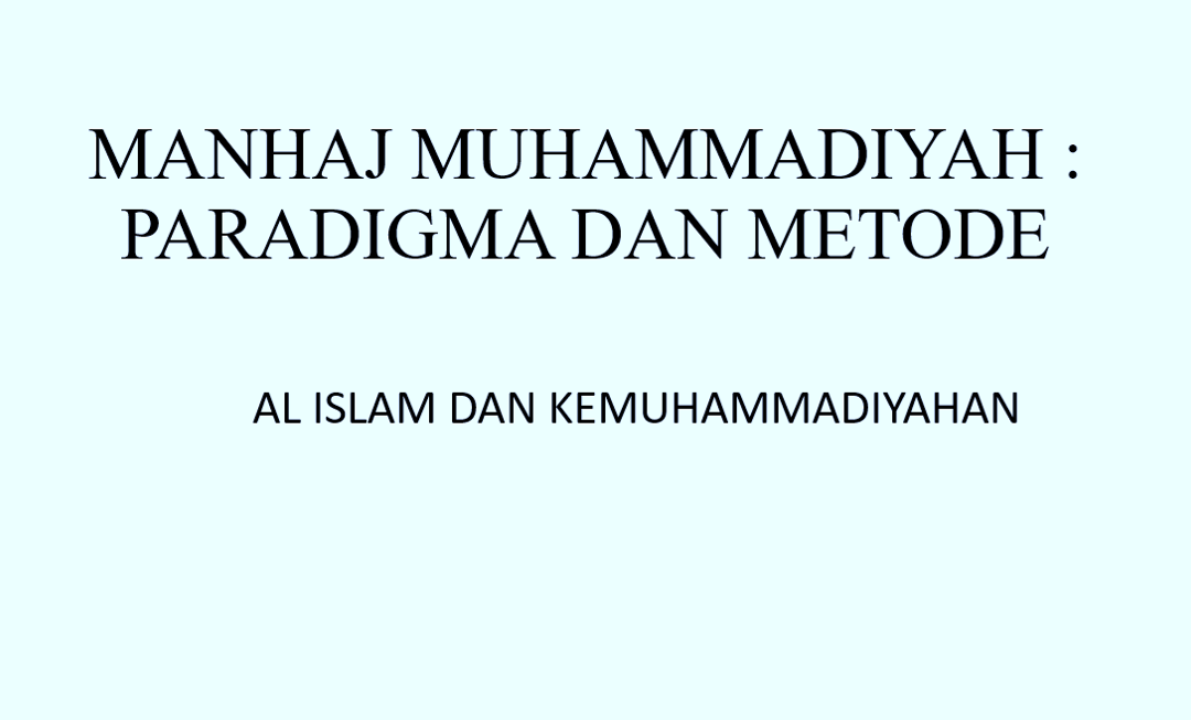 Paradigma Manhaj Muhammadiyah: Fondasi Spiritual bagi Mahasiswa MMKwu UNIMMA