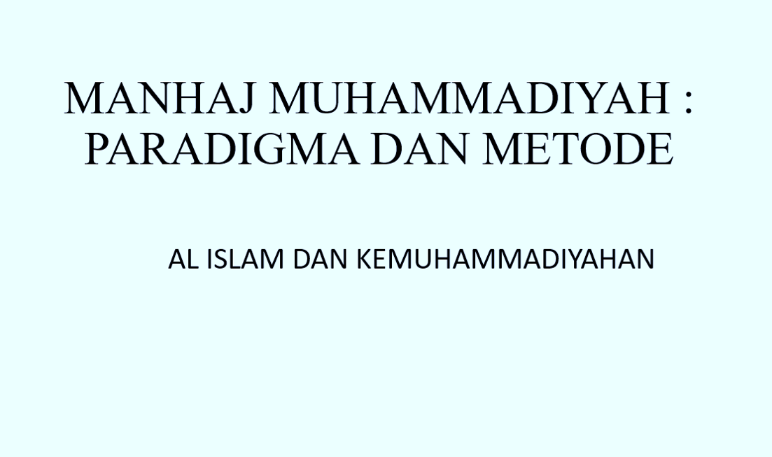 Paradigma Manhaj Muhammadiyah: Fondasi Spiritual bagi Mahasiswa MMKwu UNIMMA