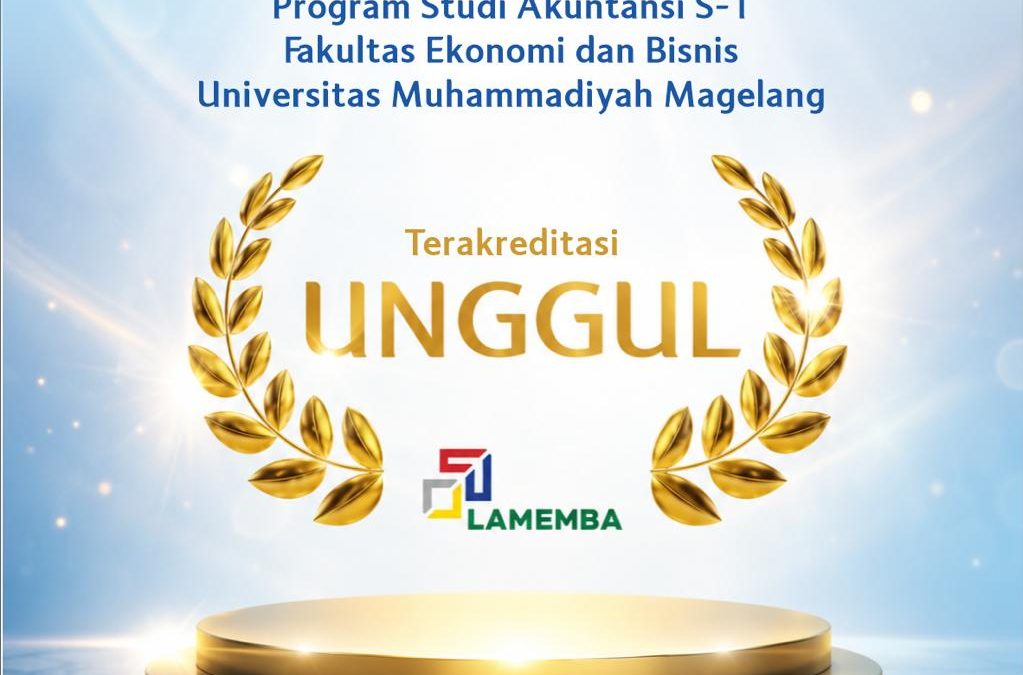 Raih Predikat UNGGUL dari LAMEMBA, Prodi S-1 Akuntansi FEB Unimma Pertegas Kualitas Akademik Berstandar Tinggi